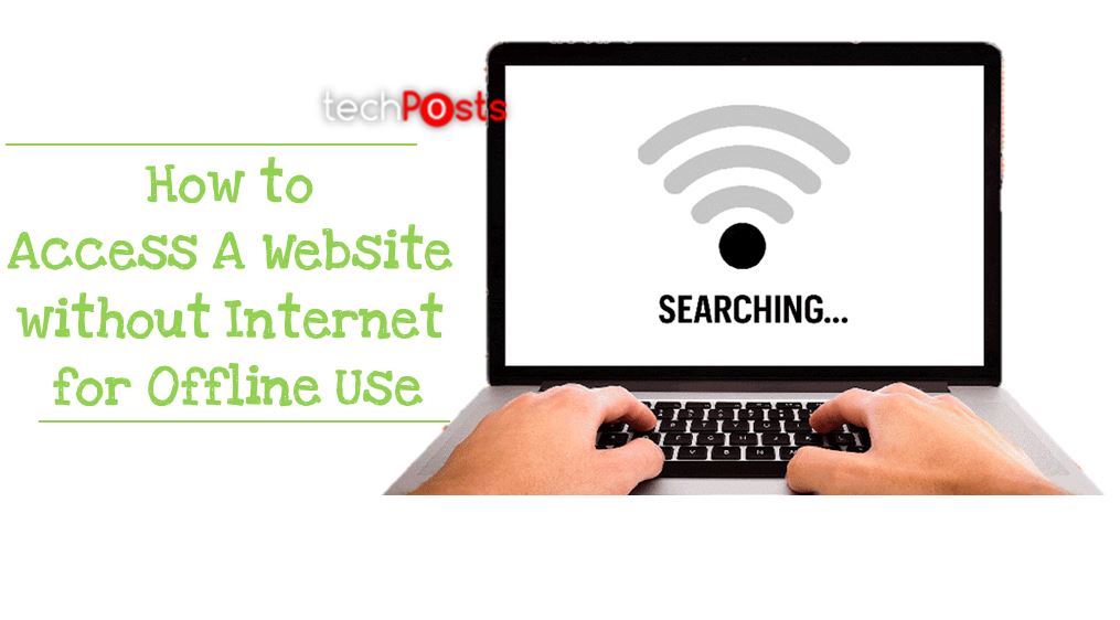 How to Access A Website without Internet for Offline Use