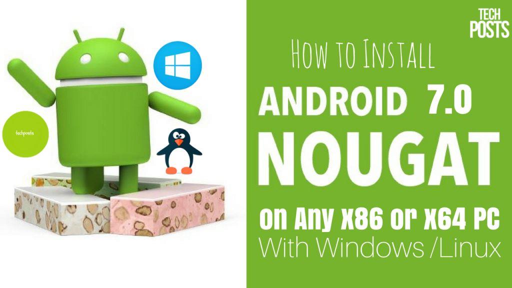 How to Install Android 7.0 Nougat on Windows PC
