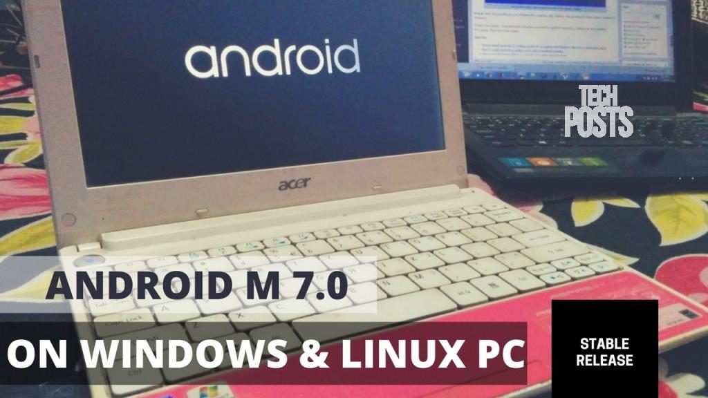 Install Android 7.0 on Any Windows PC