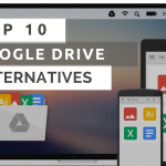 Top 10 Best Secured Google Drive Alternatives 2017