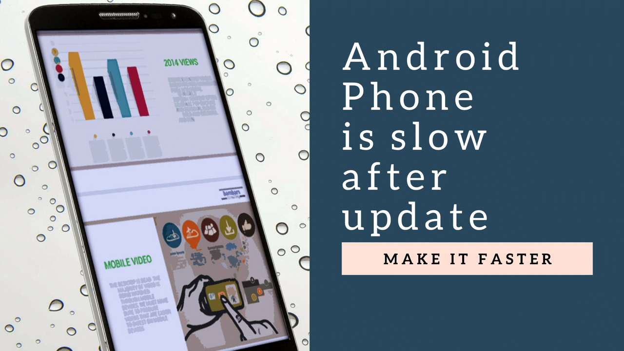 Why my Android is slow after updating software
