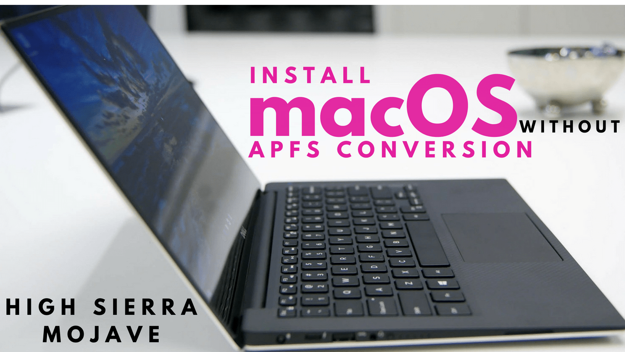 macOS install without APFS Conversion guide for PC