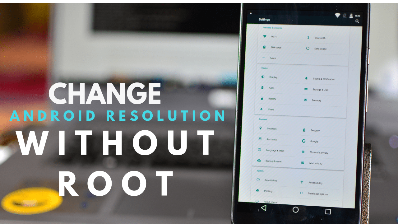 Change Android Phone Default Resolution in 2 Minutes- No Root